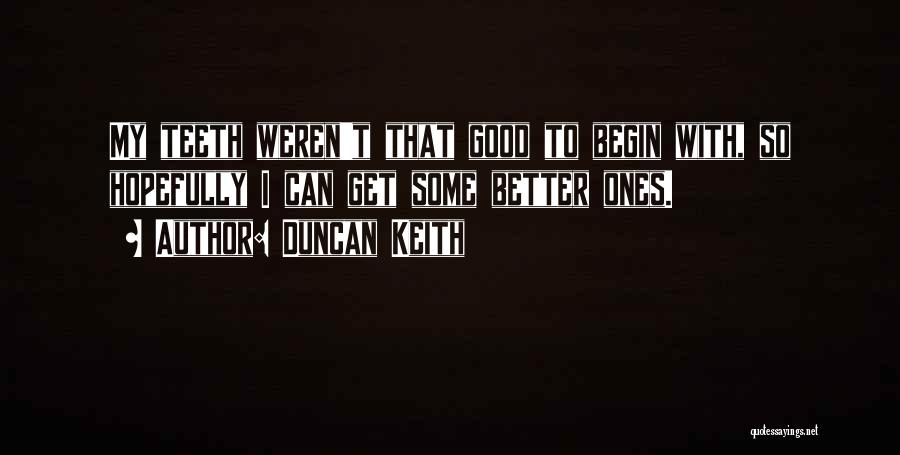 Nhl Hockey Quotes By Duncan Keith