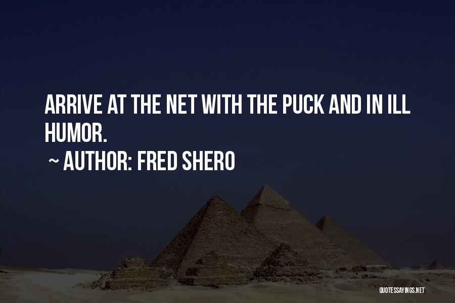 Nhl Hockey Quotes By Fred Shero