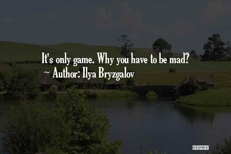 Nhl Hockey Quotes By Ilya Bryzgalov