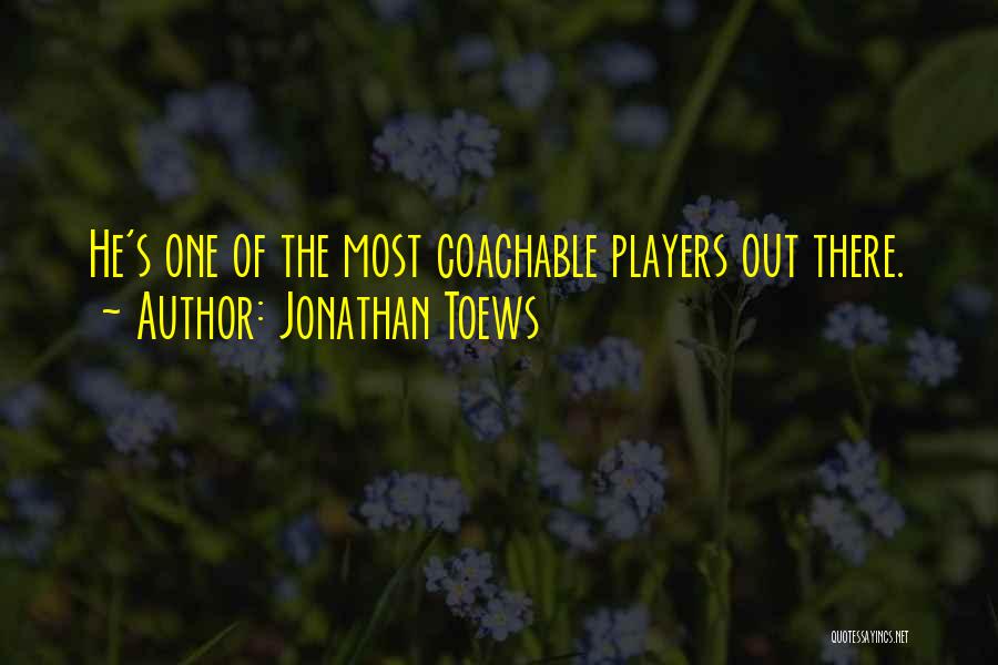 Nhl Hockey Quotes By Jonathan Toews