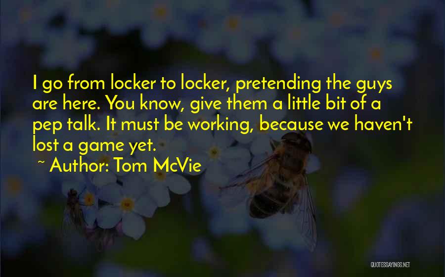 Nhl Hockey Quotes By Tom McVie