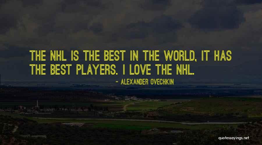 Nhl Player Quotes By Alexander Ovechkin Nhl Player Quotes By Alexander Ovechkin