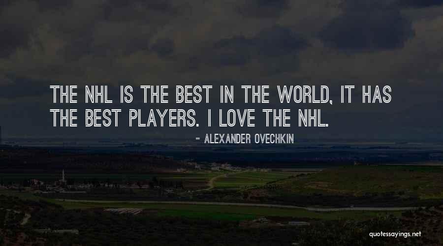 Nhl Players Quotes By Alexander Ovechkin