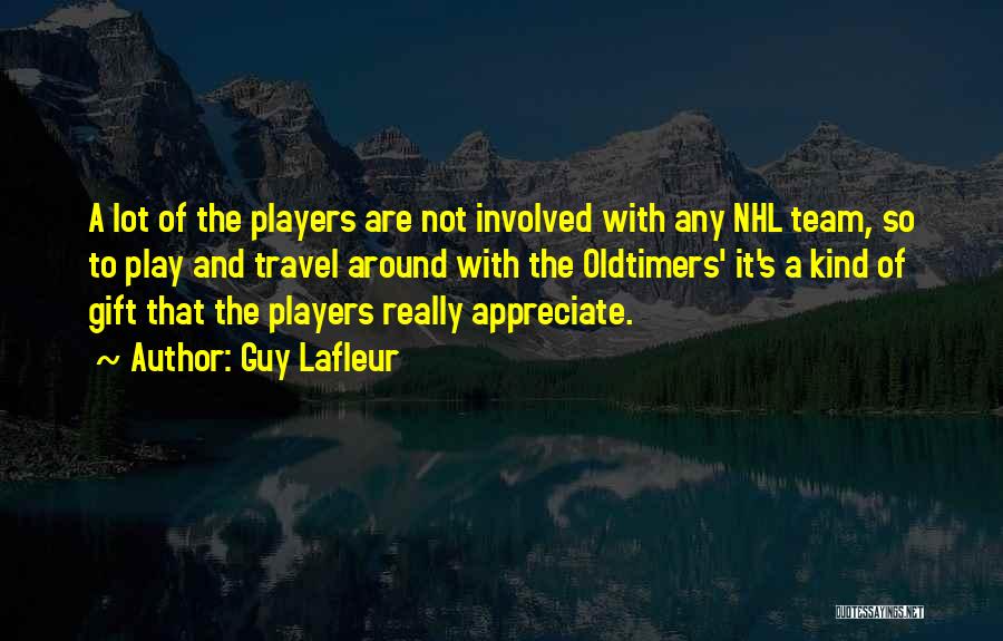 Nhl Players Quotes By Guy Lafleur