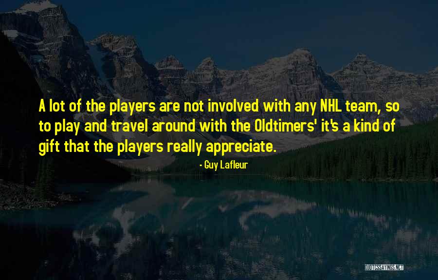 Nhl Players Quotes By Guy Lafleur