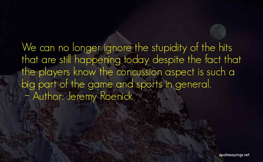 Nhl Players Quotes By Jeremy Roenick