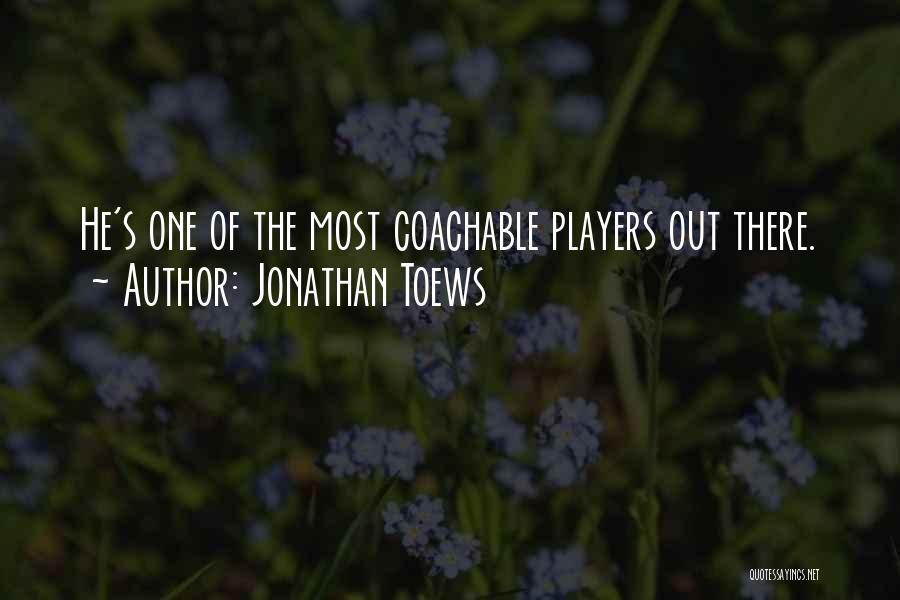 Nhl Players Quotes By Jonathan Toews