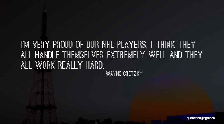 Nhl Players Quotes By Wayne Gretzky Nhl Players Quotes By Wayne Gretzky