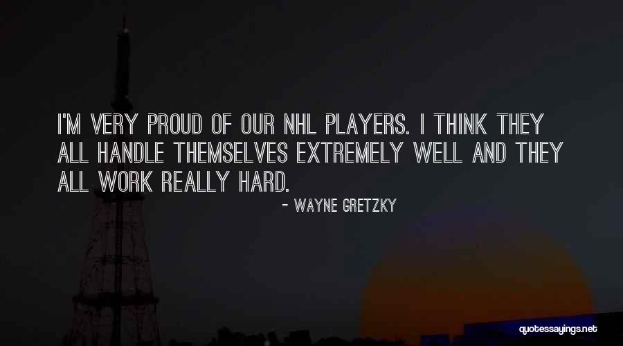 Nhl Players Quotes By Wayne Gretzky