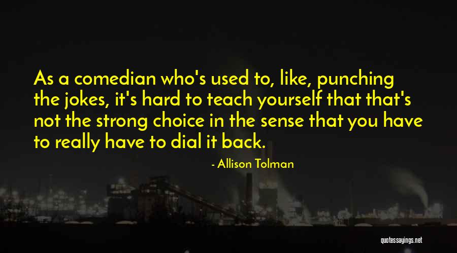 Nhlanhla Nciza Quotes By Allison Tolman Nhlanhla Nciza Quotes By Allison Tolman
