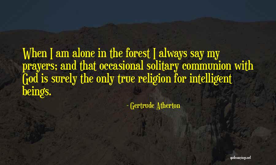 Nhnhn Quotes By Gertrude Atherton Nhnhn Quotes By Gertrude Atherton