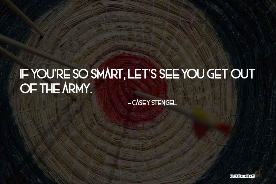 Nhoi Nguc Quotes By Casey Stengel Nhoi Nguc Quotes By Casey Stengel