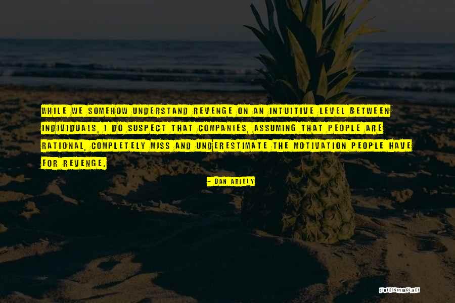 Nhu Ng Com S O L G Quotes By Dan Ariely Nhu Ng Com S O L G Quotes By Dan Ariely