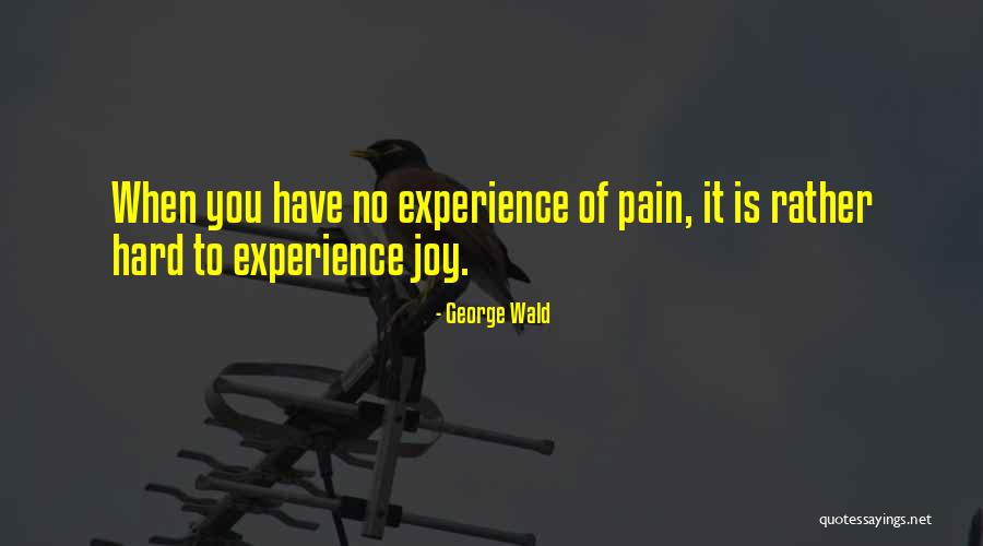 Ni M Vui Quotes By George Wald Ni M Vui Quotes By George Wald