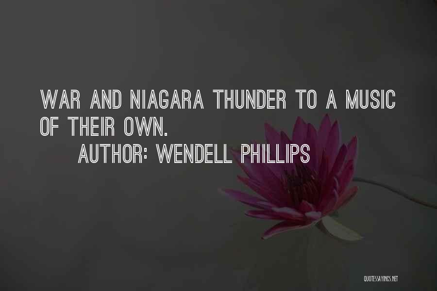 Niagara Quotes By Wendell Phillips