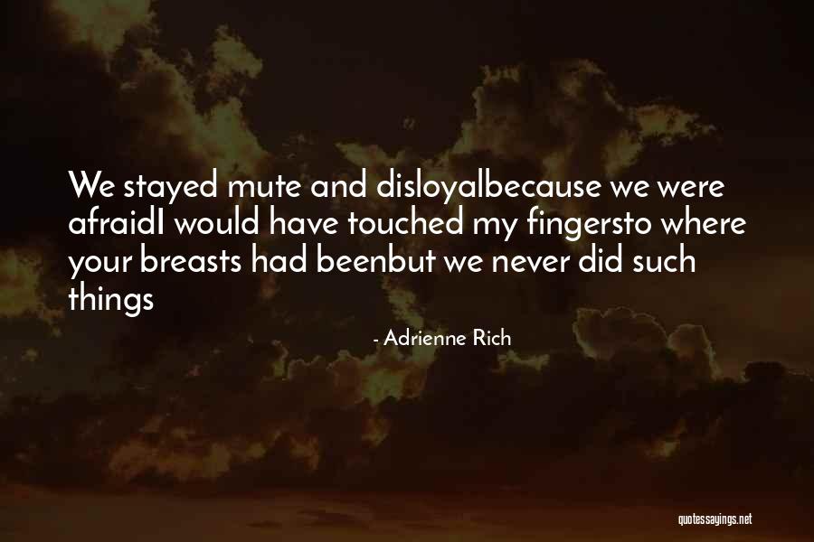 Niaise Quotes By Adrienne Rich Niaise Quotes By Adrienne Rich