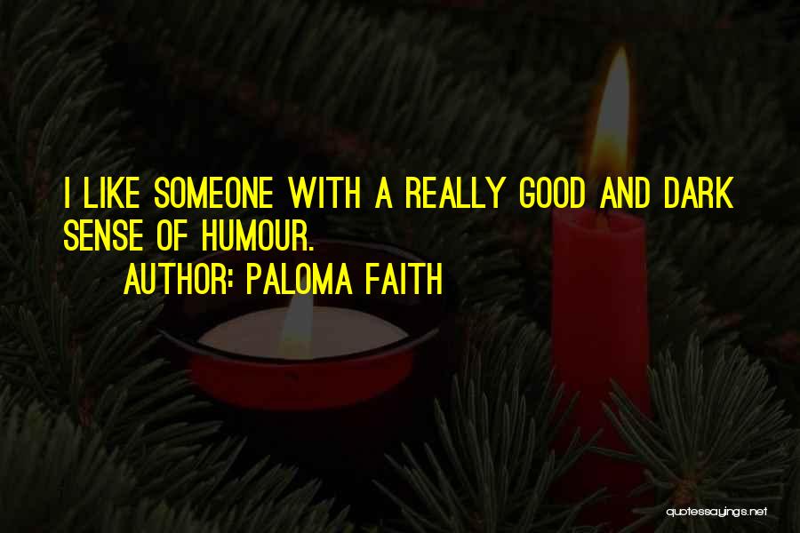 Niaiseux Quotes By Paloma Faith