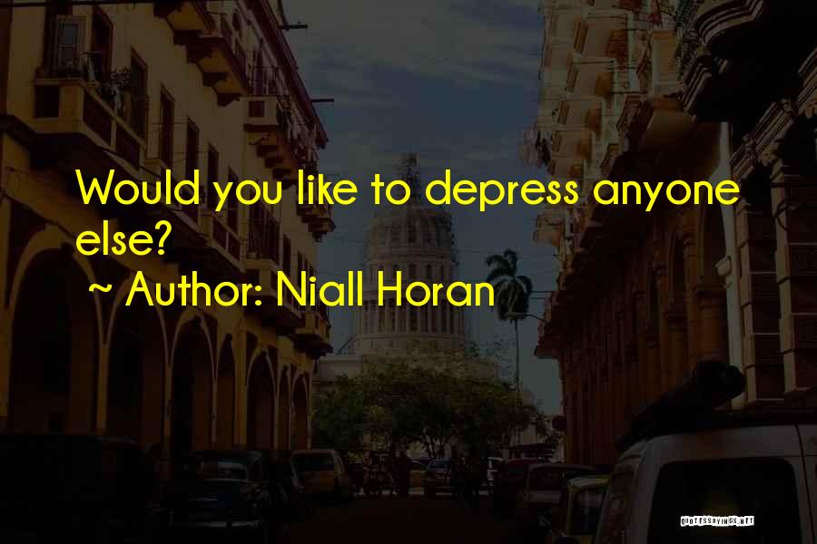 Niall Horan Quotes 1722336