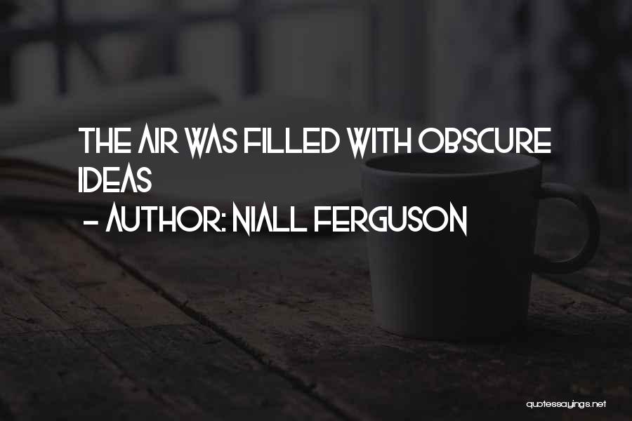 Niall Quotes By Niall Ferguson