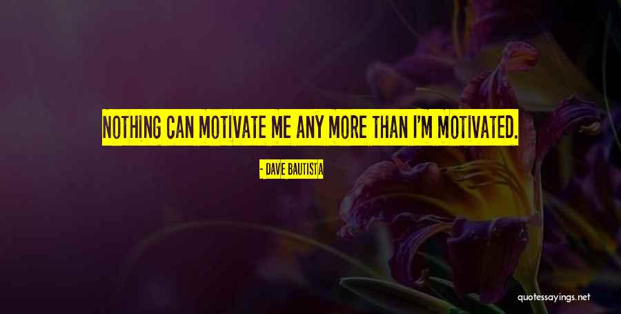 Niantic Rewards Quotes By Dave Bautista Niantic Rewards Quotes By Dave Bautista