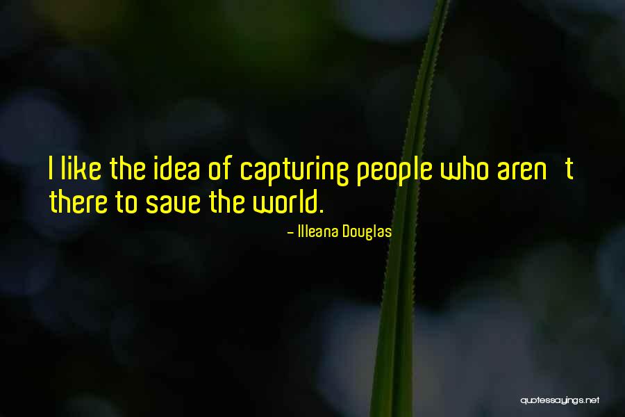 Niarhos Center Quotes By Illeana Douglas Niarhos Center Quotes By Illeana Douglas