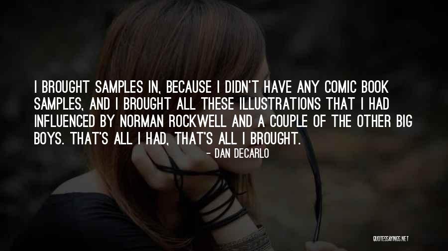 Nibaldo Meza Quotes By Dan DeCarlo Nibaldo Meza Quotes By Dan DeCarlo