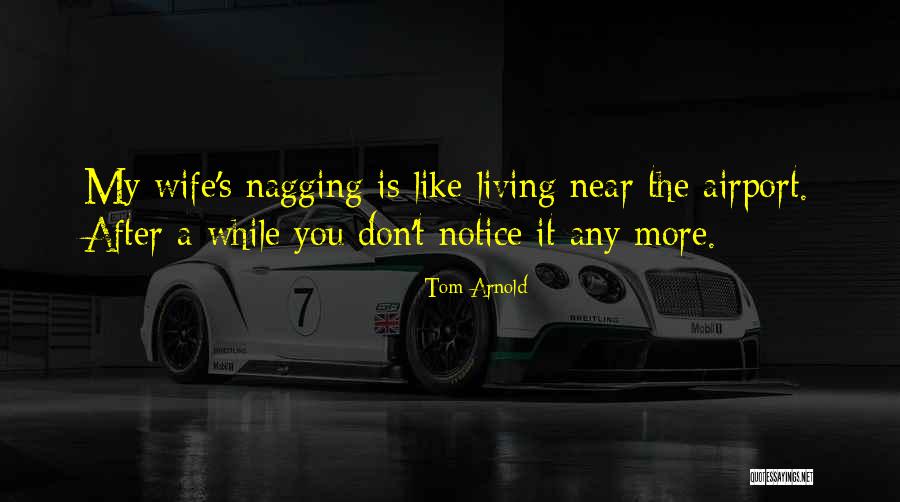 Nibaldo Villegas Quotes By Tom Arnold Nibaldo Villegas Quotes By Tom Arnold
