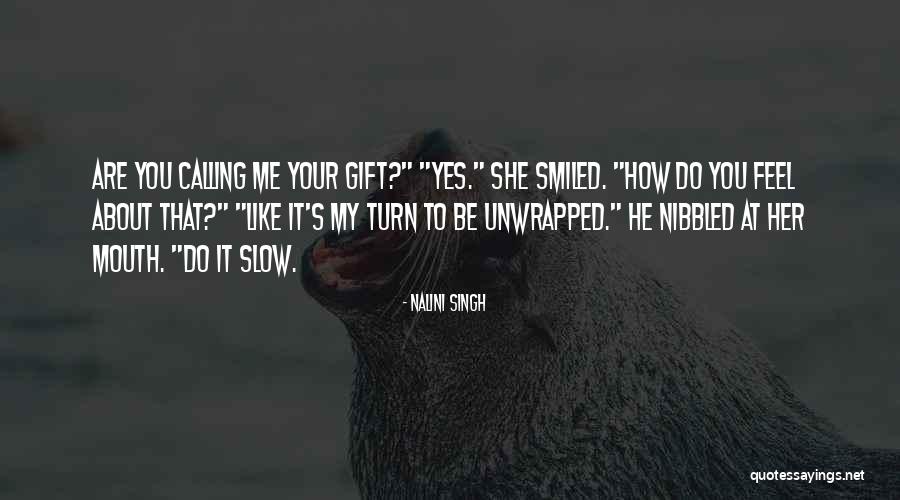 Nibbled Quotes By Nalini Singh Nibbled Quotes By Nalini Singh