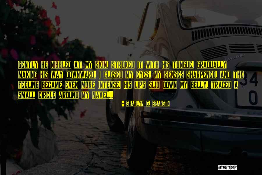 Nibbled Quotes By Sharlyn G. Branson Nibbled Quotes By Sharlyn G. Branson