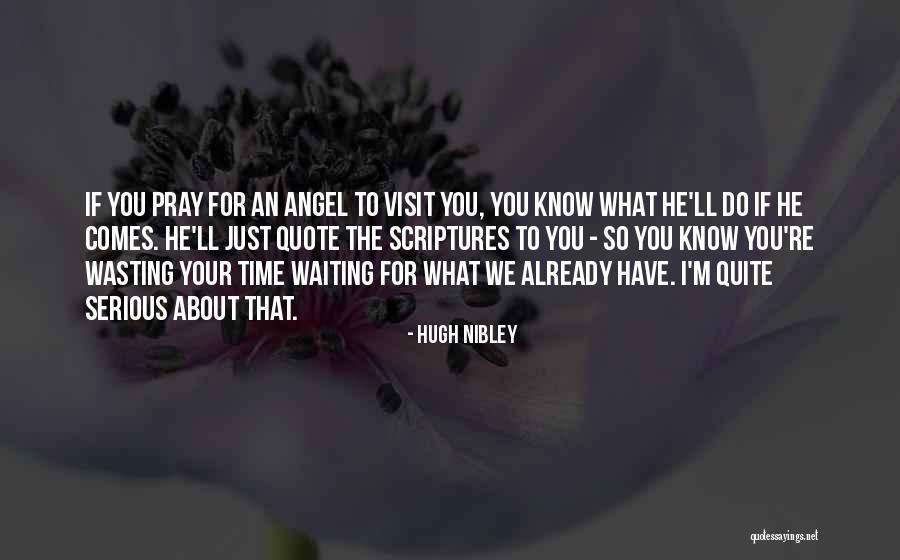 Nibley Quotes By Hugh Nibley Nibley Quotes By Hugh Nibley