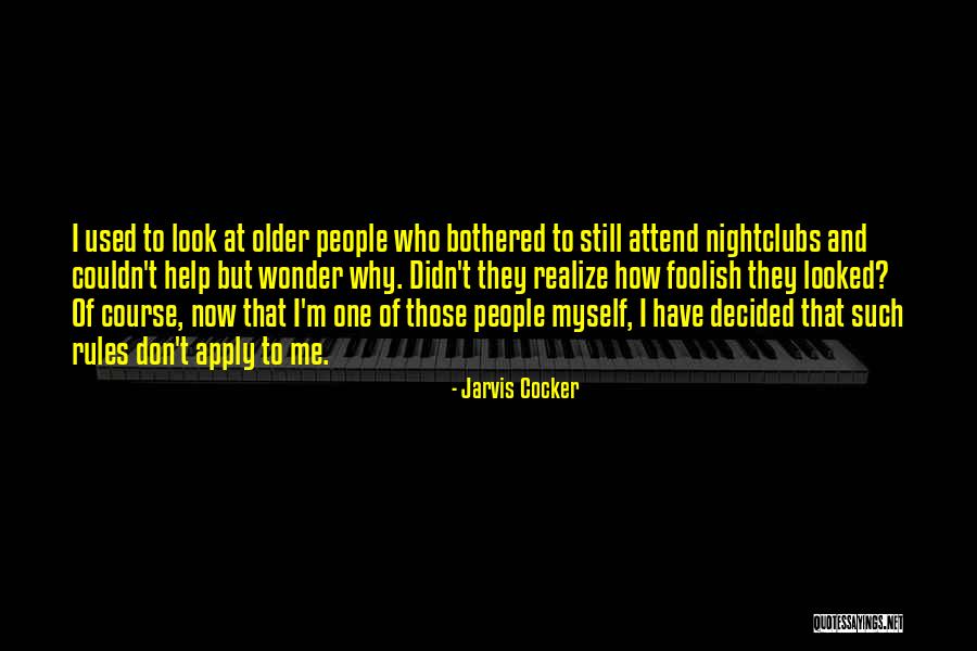 Niblock Student Quotes By Jarvis Cocker Niblock Student Quotes By Jarvis Cocker