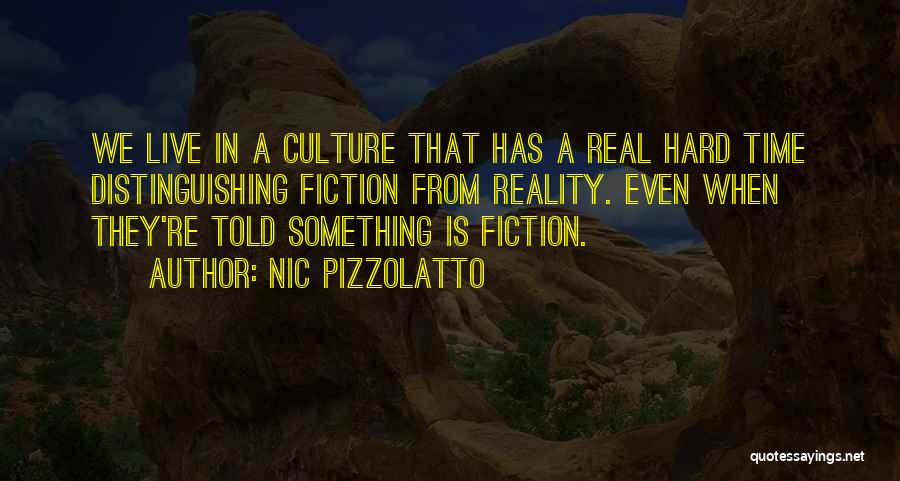 Nic Pizzolatto Quotes 2070098