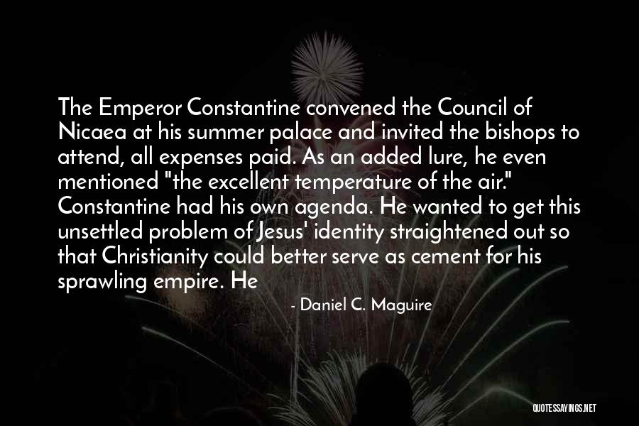Nicaea Quotes By Daniel C. Maguire Nicaea Quotes By Daniel C. Maguire