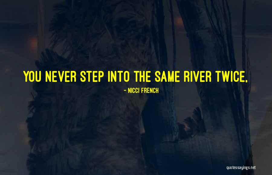 Nicci Quotes By Nicci French Nicci Quotes By Nicci French