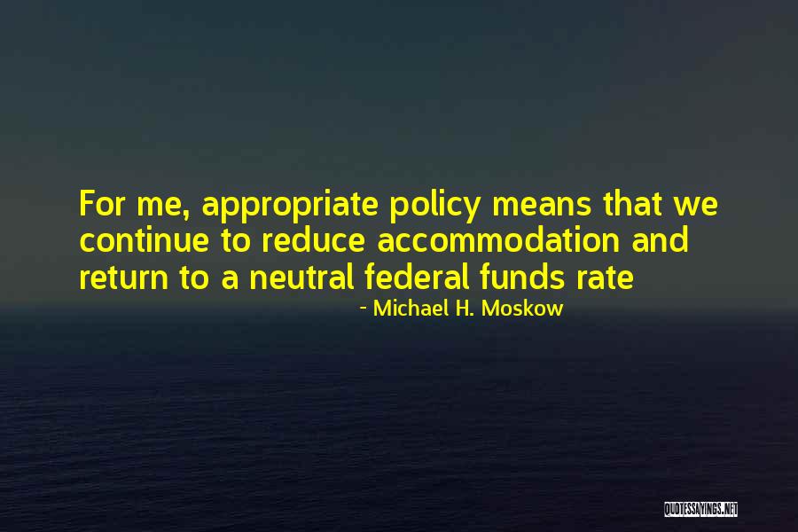 Niccum Mean Quotes By Michael H. Moskow Niccum Mean Quotes By Michael H. Moskow