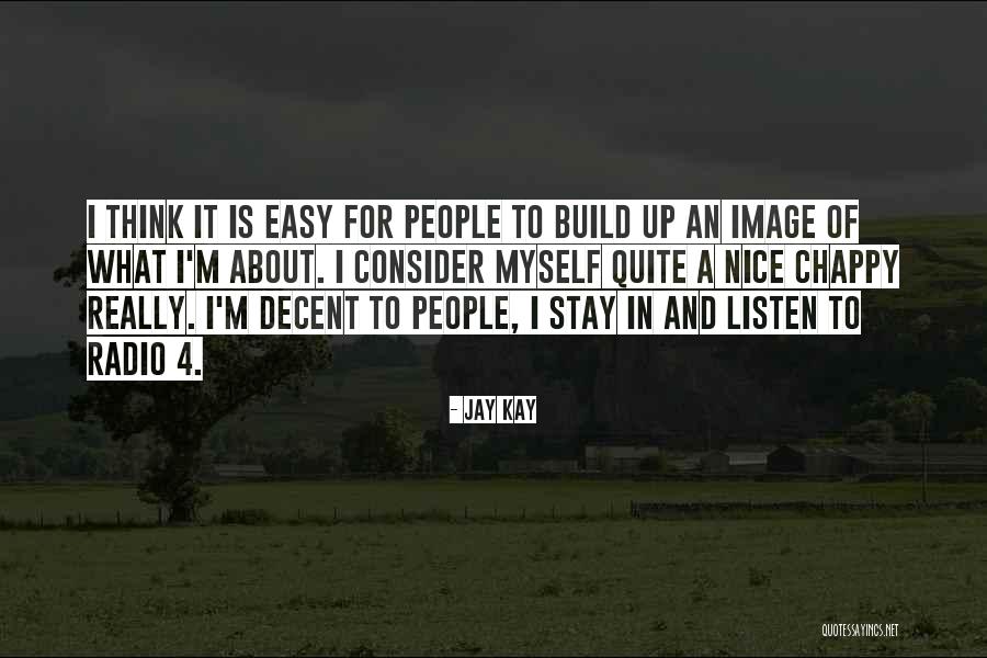 Nice And Easy Quotes By Jay Kay Nice And Easy Quotes By Jay Kay