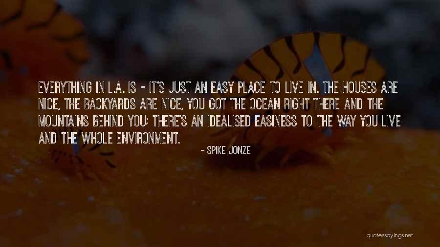 Nice And Easy Quotes By Spike Jonze Nice And Easy Quotes By Spike Jonze