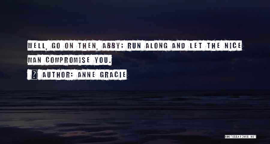 Nice And Funny Quotes By Anne Gracie