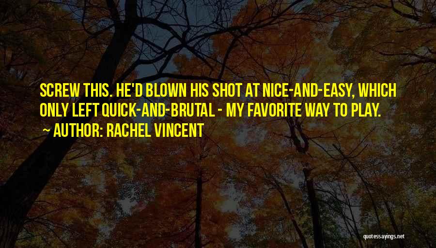 Nice And Funny Quotes By Rachel Vincent