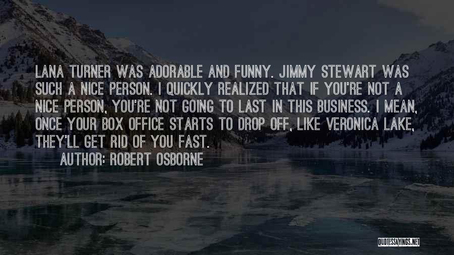 Nice And Funny Quotes By Robert Osborne