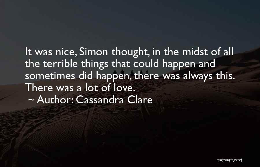 Nice And Love Quotes By Cassandra Clare