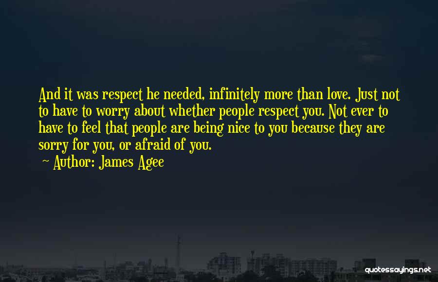Nice And Love Quotes By James Agee