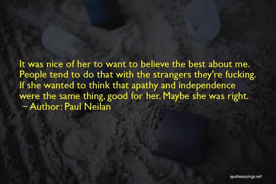 Nice And Love Quotes By Paul Neilan