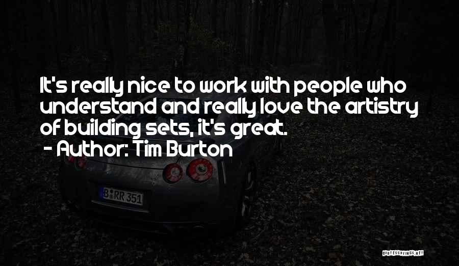 Nice And Love Quotes By Tim Burton