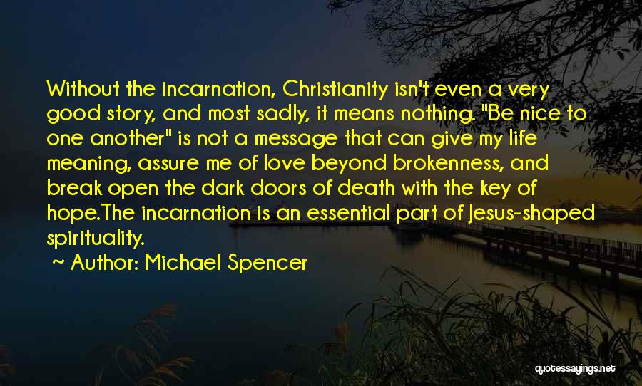 Nice And Meaning Quotes By Michael Spencer