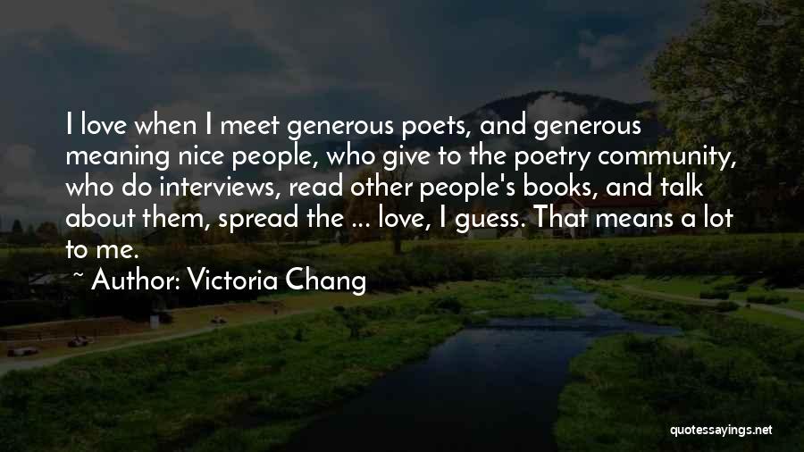 Nice And Meaning Quotes By Victoria Chang