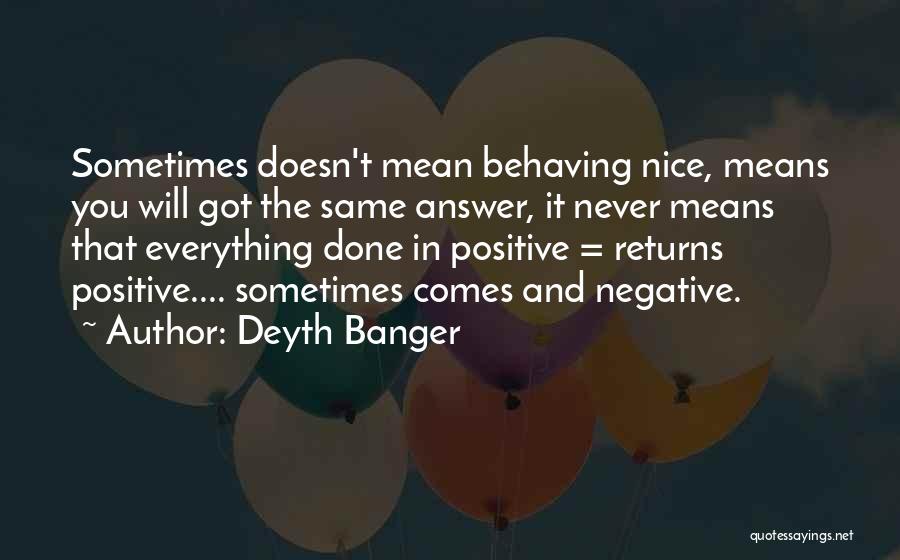 Nice And Positive Quotes By Deyth Banger