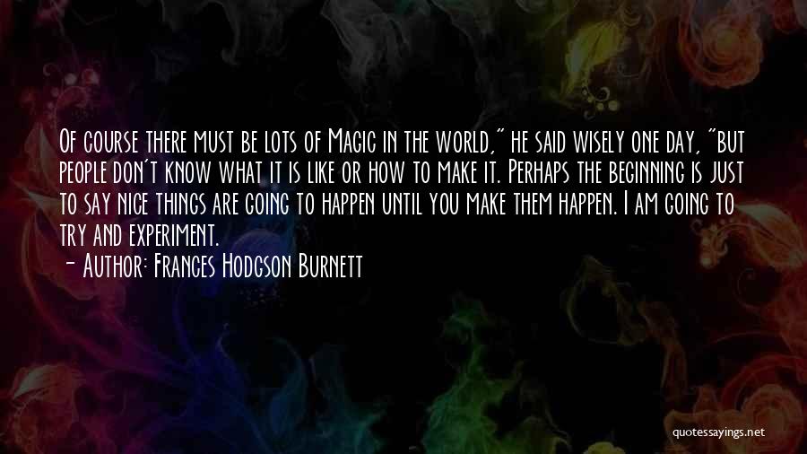 Nice And Positive Quotes By Frances Hodgson Burnett