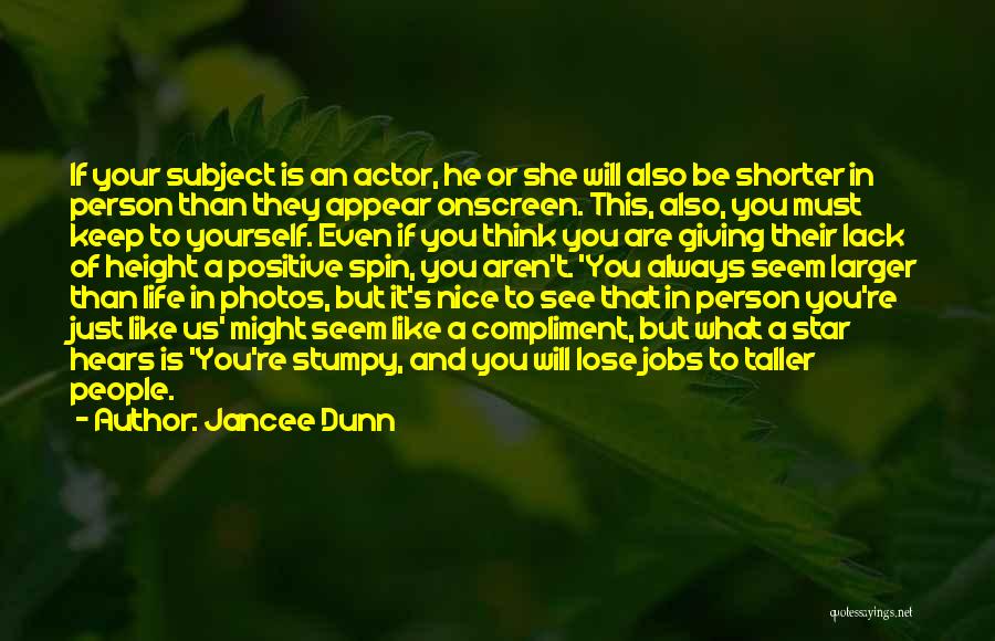 Nice And Positive Quotes By Jancee Dunn