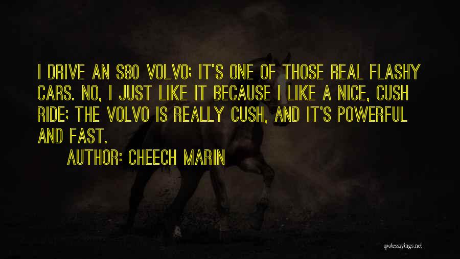 Nice And Powerful Quotes By Cheech Marin